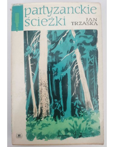 Trzaska - Partyzanckie ścieżki