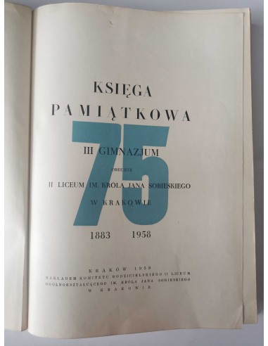 Księga pamiątkowa 75 III Gimnazjum II Liceum...