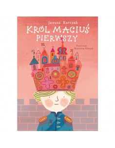 Korczak - Król Maciuś Pierwszy