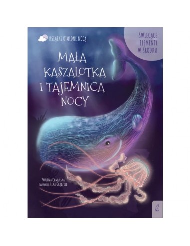 Otulone nocą Mała kaszalotka i tajemnica nocy
