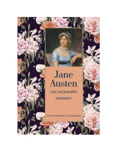 Jane Austen i jej racjonalne romanse