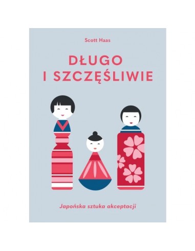 Haas - Długo i szczęśliwie Japońska sztuka...