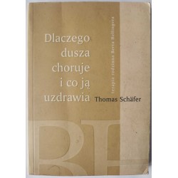 Schafer - Dlaczego dusza choruje i co ją uzdrawia