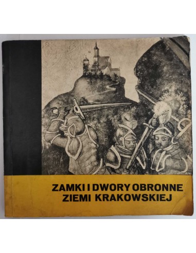 Kornecki - Zamki i dwory obronne Ziemi Krakowskiej