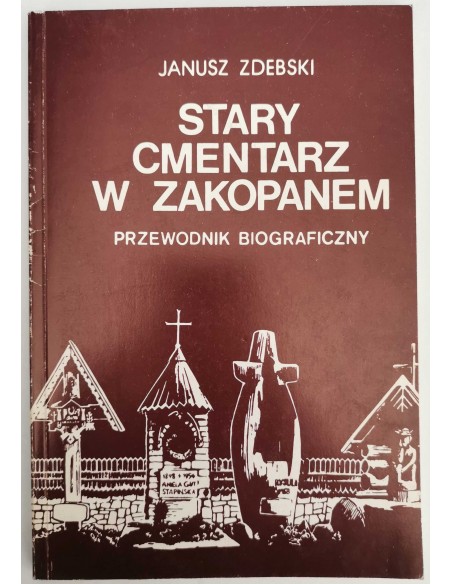 Zdebski - Stary cmentarz w Zakopanem Przewodnik