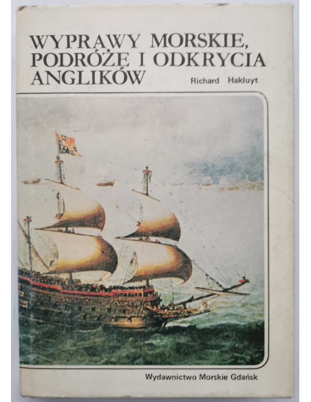 Hakluyt - Wyprawy morskie odkrycia Anglików