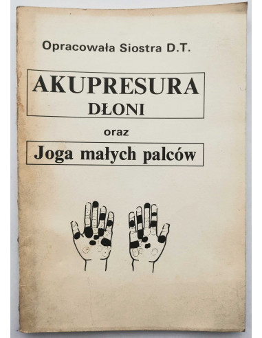 Siostra D.T. - Akupresura dłoni oraz Joga...