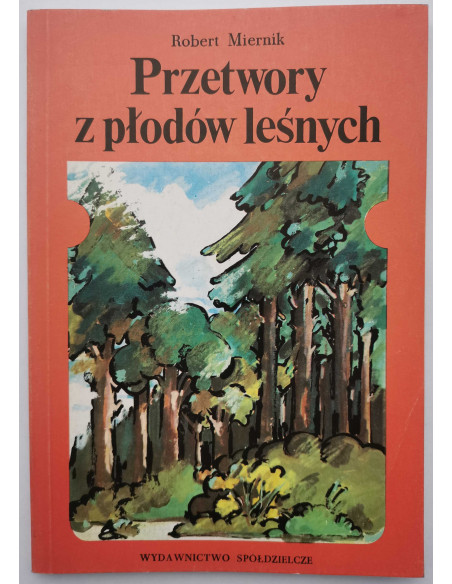 Miernik - Przetwory z płodów leśnych