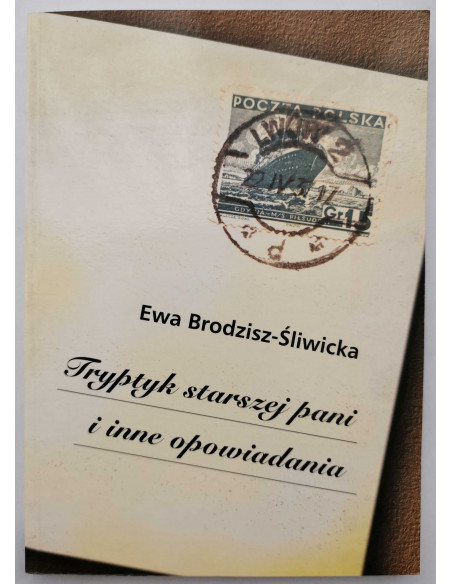 Brodzisz-Śliwicka - Tryptyk starszej pani i inne opowiadania