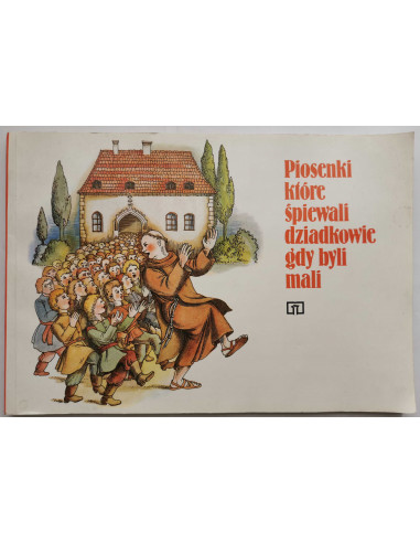 Piosenki które śpiewali dziadkowie gdy byli mali