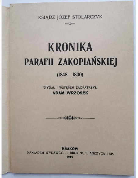 Stolarczyk - Kronika Parafii Zakopiańskiej 1848 1890 REPRINT