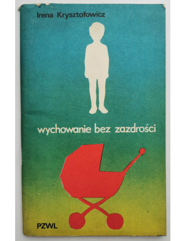 Krysztofowicz - Wychowanie bez zazdrości