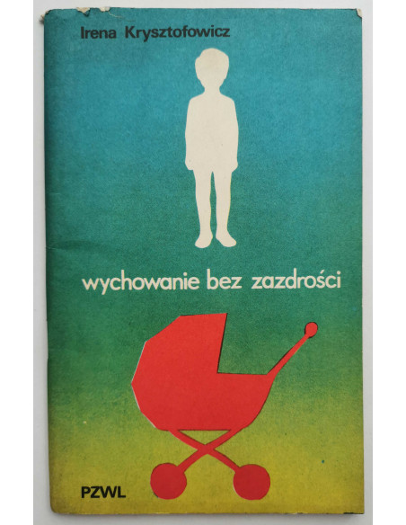 Krysztofowicz - Wychowanie bez zazdrości
