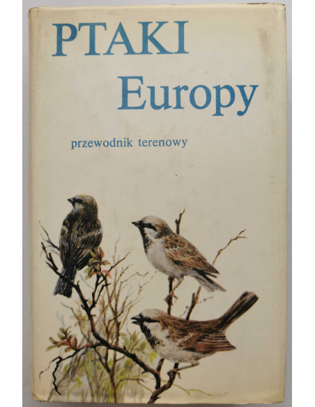 Ptaki Europy Przewodnik terenowy