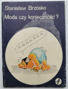 Brzósko - Moda czy konieczność ?