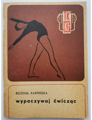 Karpińska - Wypoczywaj ćwicząc