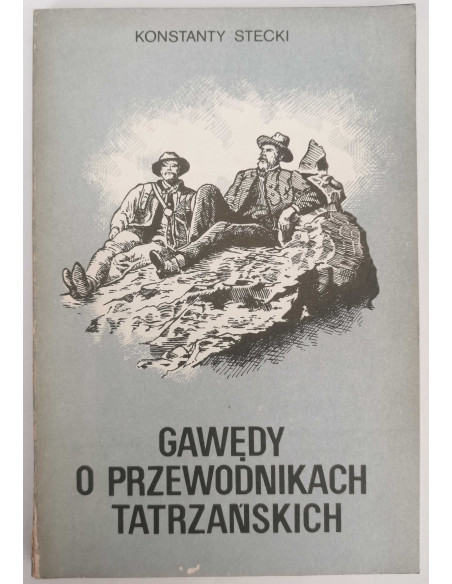 Stecki - Gawędy o przewodnikach tatrzańskich