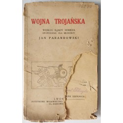 Parandowski - Wojna Trojańska wg Iljady Komera