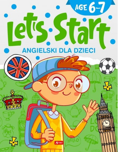 Angielski dla dzieci Let’s Start! Age 6–7