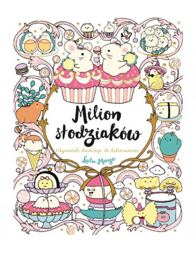 Mayo - MILION SŁODZIAKÓW Wspaniałe ilustracje...