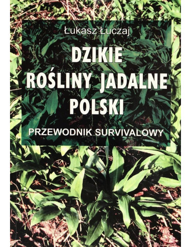 Łuczaj - Dzikie rośliny jadalne