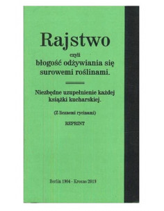 Rajstwo czyli błogość odżywania się surowemi roślinami
