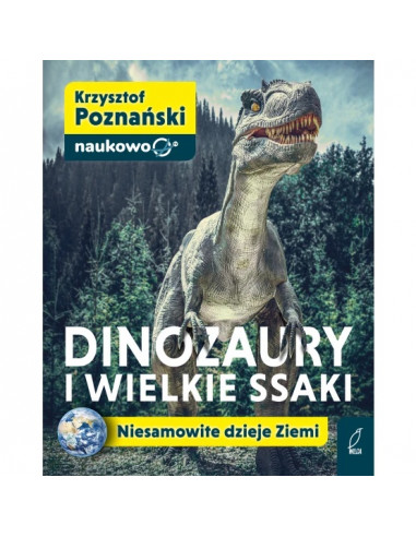 Dinozaury i wielkie ssaki Niesamowite dzieje Ziemi