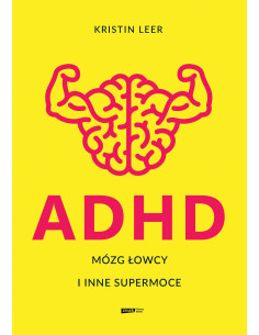 Leer - ADHD Mózg łowcy i inne supermoce