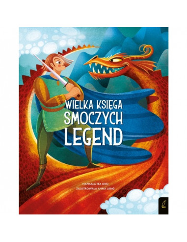 Fantastyczne stworzenia Wielka księga smoczych legend