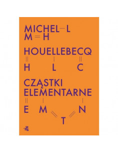 Houellebecq - Cząstki elementarne