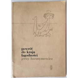 Harasymowicz - Powrót do kraju łagodności