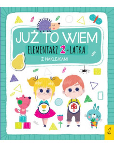 Już to wiem Elementarz 2-latka z naklejkami