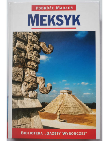 Podróże Marzeń Meksyk