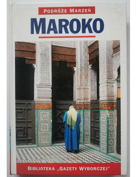 Podróże Marzeń Maroko