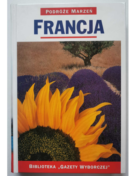 Podróże Marzeń Francja
