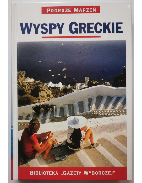 Podróże Marzeń Wyspy greckie