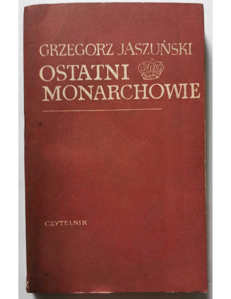 Jaszuński - Ostatni monarchowie