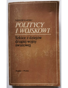 Rawski - Politycy i wojskowi