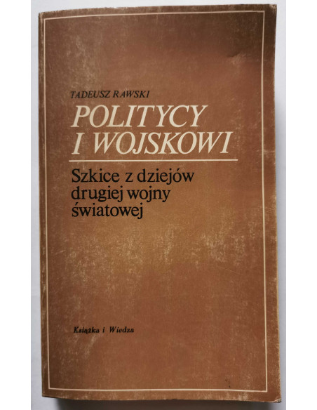Rawski - Politycy i wojskowi