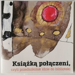 Książką połączeni Przedszkolak idzie do biblioteki