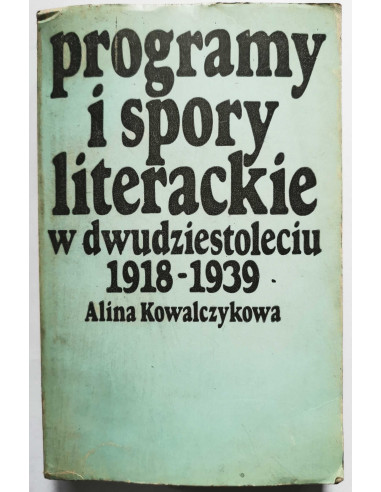 Kowalczykowa - Programy i spory literackie...