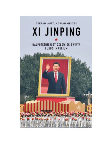 Xi Jinping Najpotężniejszy człowiek świata i...