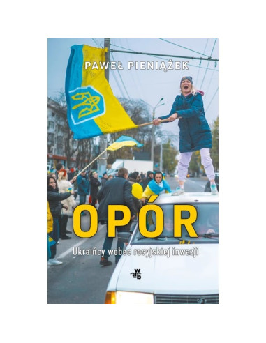 Pieniążek - Opór Ukraińcy wobec rosyjskiej inwazji