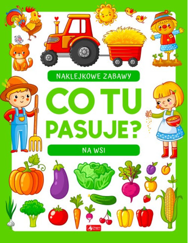 Co tu pasuje? Naklejkowe zabawy Na wsi