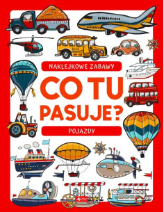 Co tu pasuje? Naklejkowe zabawy Pojazdy