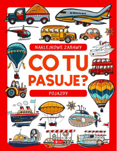 Co tu pasuje? Naklejkowe zabawy Pojazdy