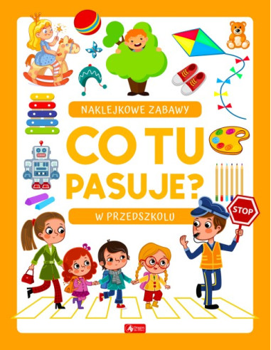 Co tu pasuje? Naklejkowe zabawy W przedszkolu