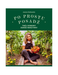 Po prostu posadź Twój domowy ogród warzywny