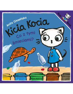 Kicia Kocia Co z tymi śmieciami?