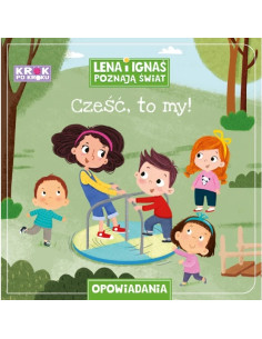 Krok po kroku Lena i Ignaś pozają świat Cześć to my!